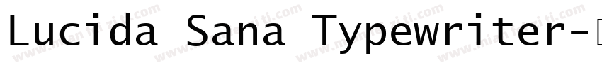 Lucida Sana Typewriter字体转换